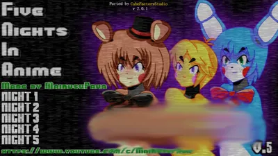 ПЯТЬ НОЧЕЙ В АНИМЕ (РЕМАСТЕР) FNIA 💜 Five Nights In Anime Remastered by  SC136 - YouTube